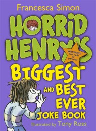 Horrid Henry’s Biggest and Best Ever Joke Book – 3-in-1