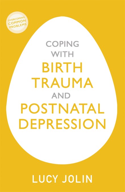 Coping with Birth Trauma and Postnatal Depression