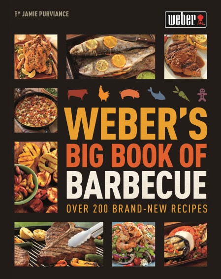 Weber’s Big Book of Barbecue