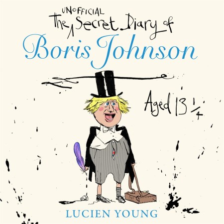 The Secret Diary of Boris Johnson Aged 13¼