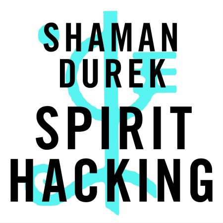 Spirit Hacking