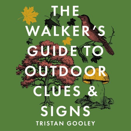 The Walker’s Guide to Outdoor Clues and Signs