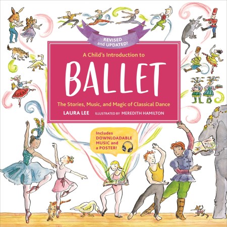 A Child’s Introduction to Ballet (Revised and Updated)