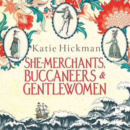 She-Merchants, Buccaneers and Gentlewomen