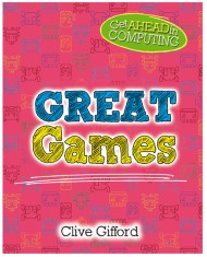 Get Ahead in Computing: Great Games