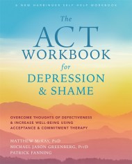 The ACT Workbook for Depression and Shame