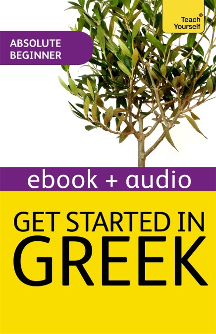 Get Started in Beginner's Greek: Teach Yourself