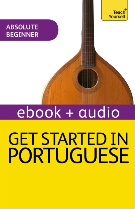 Get Started in Beginner's Portuguese: Teach Yourself