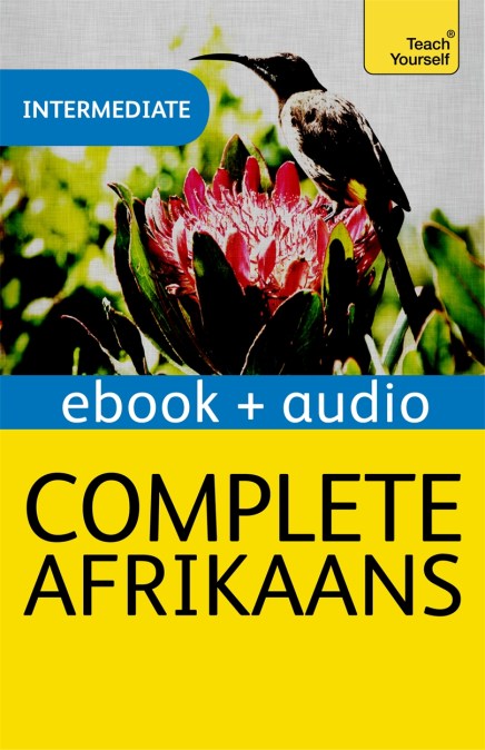 Complete Afrikaans Beginner to Intermediate Book and Audio Course