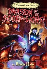 Invasion of the Scorp-lions (A Monstertown Mystery)