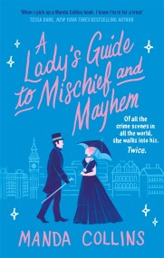 A Lady’s Guide to Mischief and Mayhem