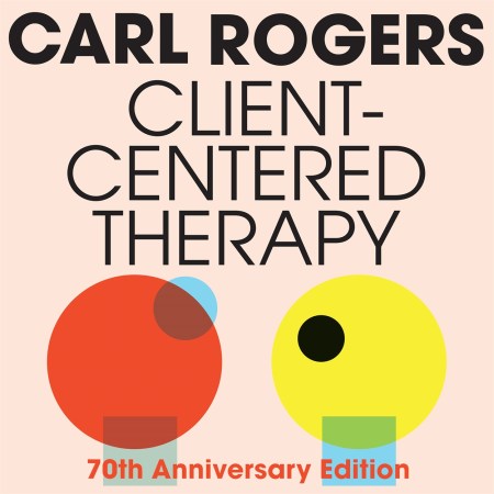 Client Centered Therapy (New Ed)