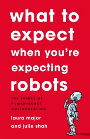 What To Expect When You’re Expecting Robots