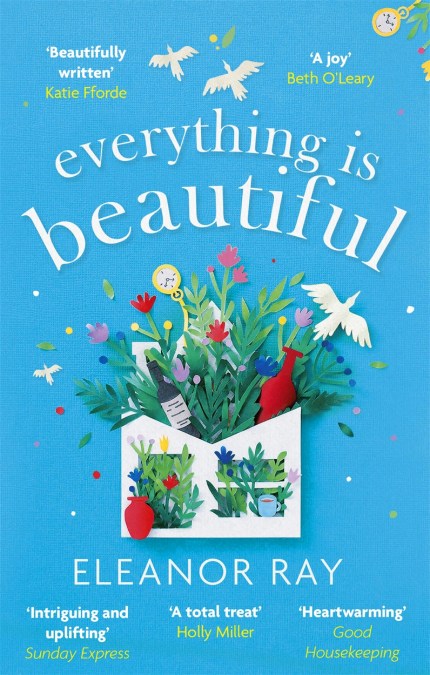 Everything is Beautiful:  ‘the most uplifting book of the year’ Good Housekeeping