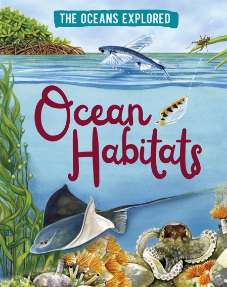 The Oceans Explored: Ocean Habitats