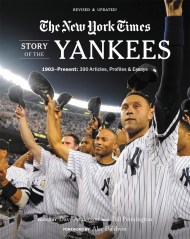 New York Times Story of the Yankees (Revised and Updated): 1903-Present