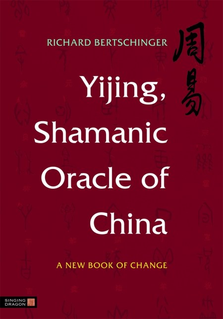 Yijing, Shamanic Oracle of China