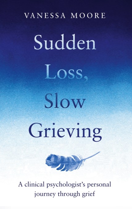 Sudden Loss, Slow Grieving