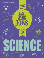 The Best Ever Jobs In: Science