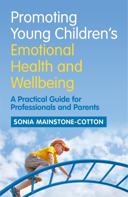 Promoting Young Children’s Emotional Health and Wellbeing