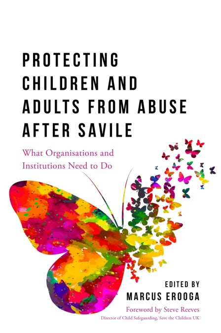 Protecting Children and Adults from Abuse After Savile