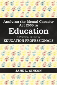 Applying the Mental Capacity Act 2005 in Education