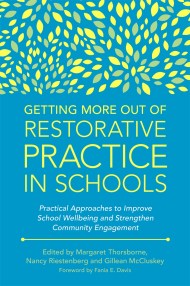 Getting More Out of Restorative Practice in Schools