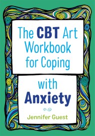 The CBT Art Workbook for Coping with Anxiety