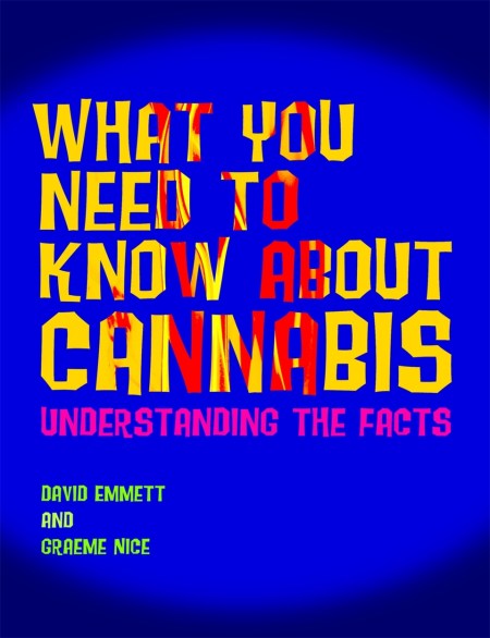 What You Need to Know About Cannabis