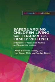 Safeguarding Children Living with Trauma and Family Violence