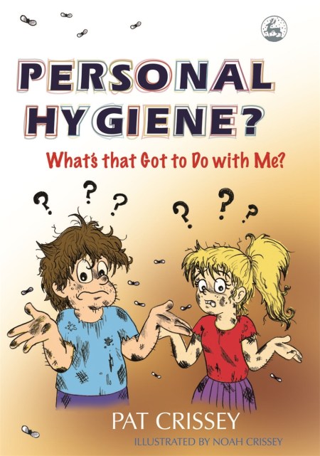 Personal Hygiene? What’s that Got to Do with Me?