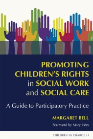 Promoting Children’s Rights in Social Work and Social Care