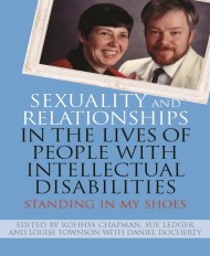 Sexuality and Relationships in the Lives of People with Intellectual Disabilities