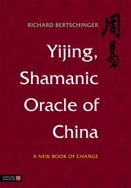 Yijing, Shamanic Oracle of China