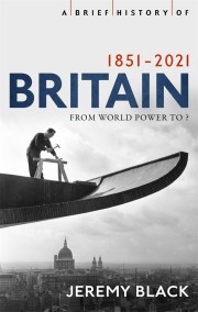 A Brief History of Britain 1851-2021