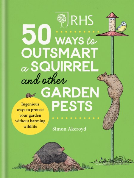 RHS 50 Ways to Outsmart a Squirrel & Other Garden Pests