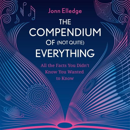 The Compendium of (Not Quite) Everything