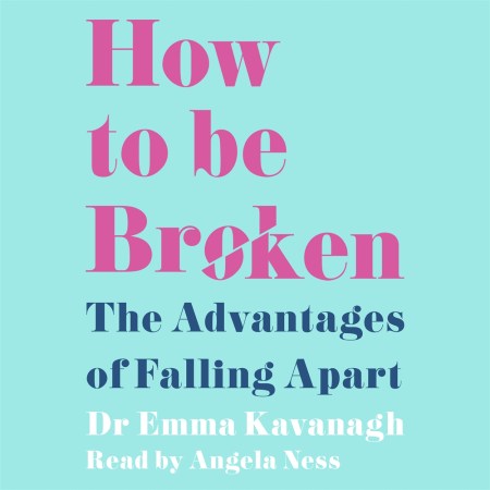 How to Be Broken