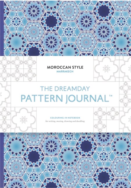 The Dreamday Pattern Journal: Marrakech: Moroccan Style