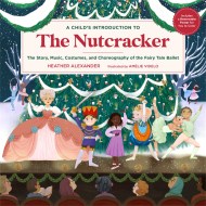 A Child’s Introduction to the Nutcracker