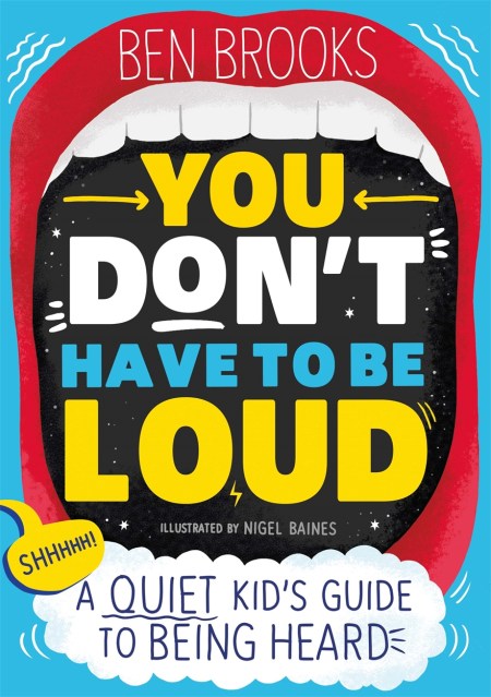 You Don’t Have to be Loud