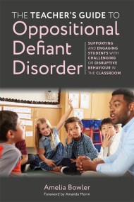 The Teacher’s Guide to Oppositional Defiant Disorder