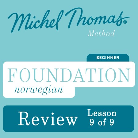 Foundation Norwegian (Michel Thomas Method) – Lesson Review (9 of 9)