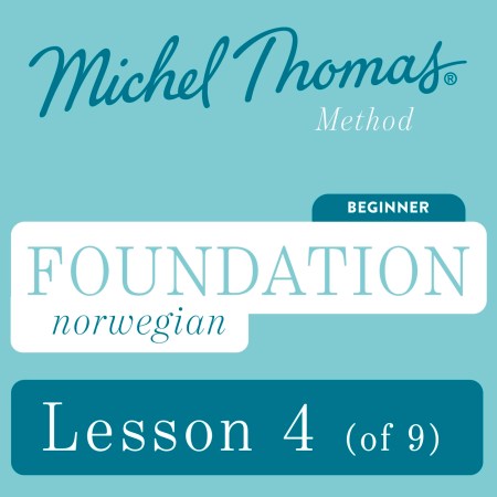 Foundation Norwegian (Michel Thomas Method) – Lesson 4 of 9