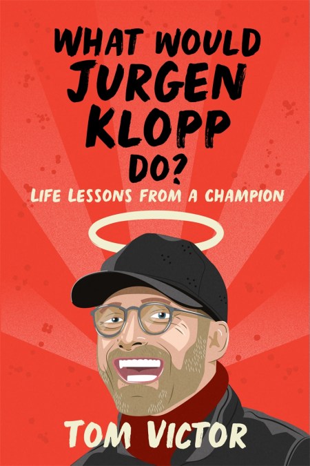 What Would Jurgen Klopp Do?