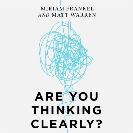 Are You Thinking Clearly?