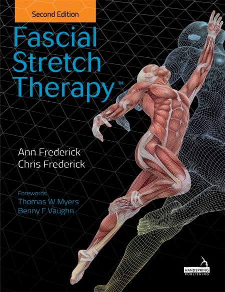 Fascial Stretch Therapy - Second Edition