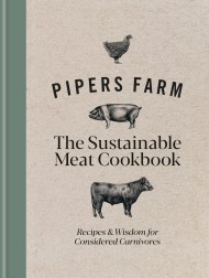 Pipers Farm The Sustainable Meat Cookbook