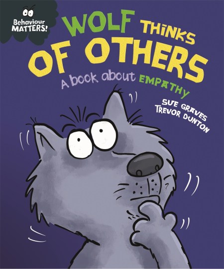 Behaviour Matters: Wolf Thinks of Others – A book about empathy