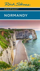 Rick Steves Snapshot Normandy (Sixth Edition)